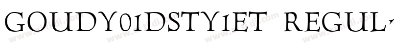 Goudy01dSty1eT Regul字体转换